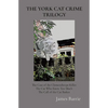The York Cat Crime Trilogy: The Case of the Clementhorpe Killer, The Cat Who Knew Too Much, The Call of the Cat Basket - Paperback