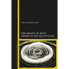 The Origins of Music Theory in the Age of Plato - Paperback