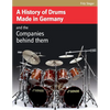 A History of Drums Made In Germany - Paperback