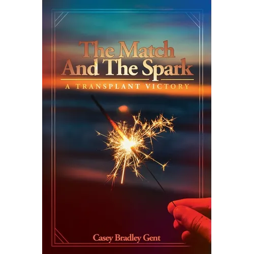 The Match And The Spark - Paperback