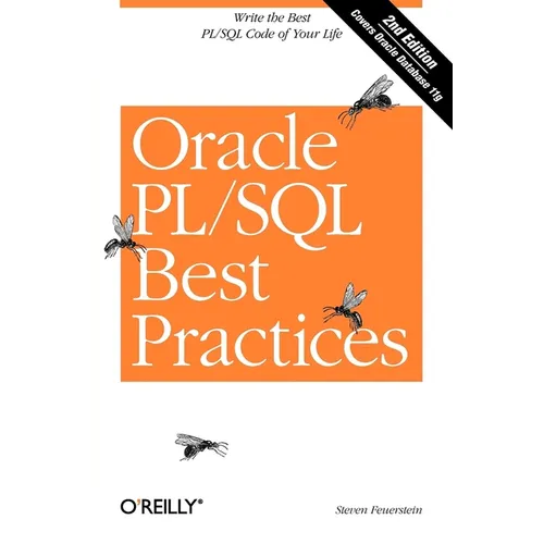Oracle PL/SQL Best Practices: Write the Best PL/SQL Code of Your Life - Paperback