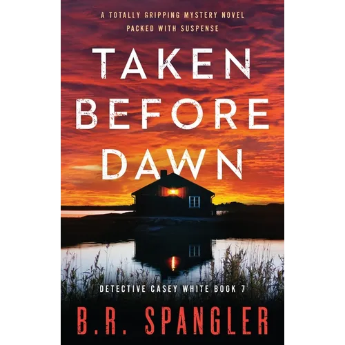 Taken Before Dawn: A totally gripping mystery novel packed with suspense - Paperback