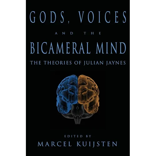 Gods, Voices, and the Bicameral Mind: The Theories of Julian Jaynes - Paperback