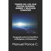 Temas de Los Que Pocos Quieren Saber Y Muchos Conocer: Hurgando entre lo Científico, lo Religioso y lo Esotérico - Paperback