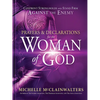 Prayers and Declarations for the Woman of God: Confront Strongholds and Stand Firm Against the Enemy - Hardcover