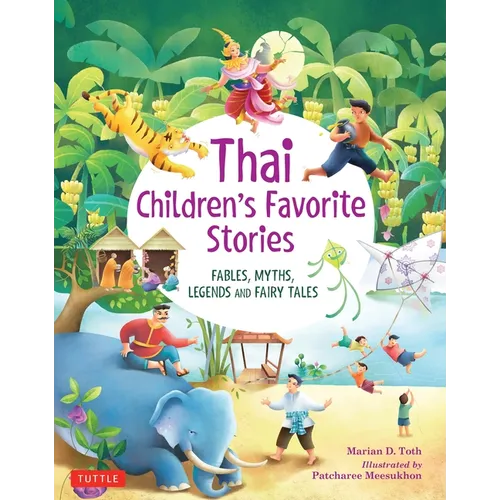 Thai Children's Favorite Stories: Fables, Myths, Legends and Fairy Tales - Hardcover