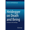 Heidegger on Death and Being: An Answer to the Seinsfrage - Hardcover