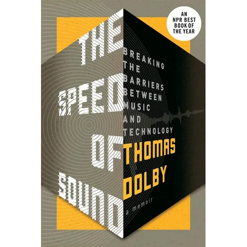 The Speed of Sound: Breaking the Barriers Between Music and Technology: A Memoir - Paperback