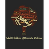 Adult Children of Domestic Violence: Relational attachment issues and lack of emotional awareness - Paperback