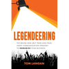 Legendeering: The Brand-New (But Tried and True) Video Communication Strategy to Humanize Your Business - Paperback