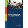 A Study Guide for Salman Rushdie's Midnight's Children - Paperback