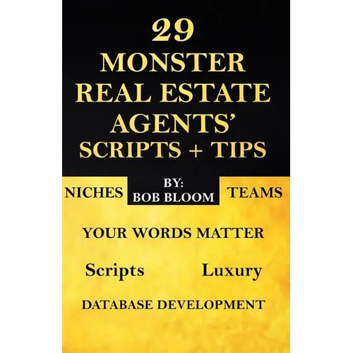29 Monster Real Estate Agents' Scripts & Tips - Paperback