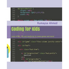 Coding for Kids: Learn HTML, CSS and JavaScript & create games and more! - Paperback