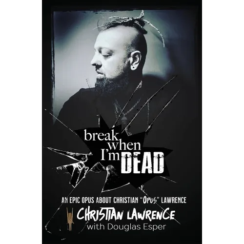 Break When I'm Dead - Paperback