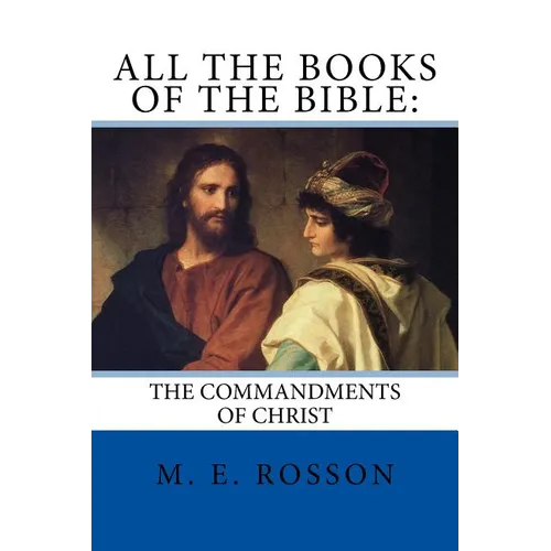All the Books of the Bible: : The Commandments of Christ - Paperback