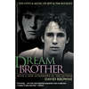 Dream Brother: The Lives and Music of Jeff and Tim Buckley - Paperback