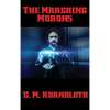 The Marching Morons: A Positronic Book - Hardcover