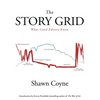 The Story Grid: What Good Editors Know - Paperback