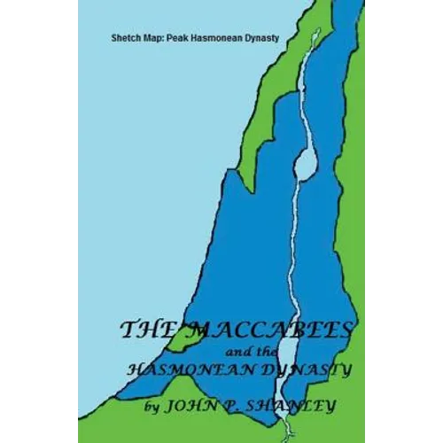 The Maccabees: And the Hasmonean Dynasty - Paperback