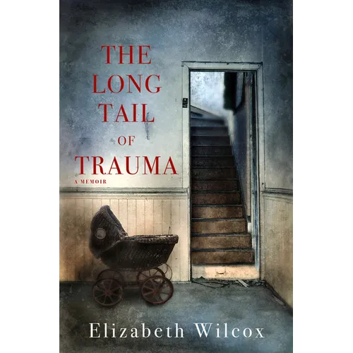 The Long Tail of Trauma: A Memoir - Paperback