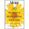 More 287 Secrets of Reinventing Your Life: Big and Small Ways to Embrace New Possibilities - Paperback