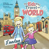 The Kids Who Travel the World: London - Paperback