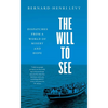 The Will to See: Dispatches from a World of Misery and Hope - Paperback