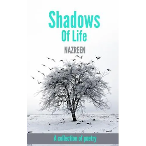 Shadows Of Life: A collection of poetry - Paperback
