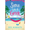 Some Like It Greek: A completely laugh-out-loud romantic comedy - Paperback