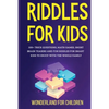 Riddles For Kids: 100+ trick questions, math games, short brainteasers and fun riddles for smart kids to enjoy with the whole family - Paperback