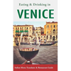 Eating & Drinking in Venice: Italian Menu Translator and Restaurant Guide (Europe Made Easy Travel Guides) - Paperback