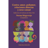 Contra-amor, poliamor, relaciones abiertas y sexo casual: Reflexiones de lesbianas del Abya Yala - Paperback