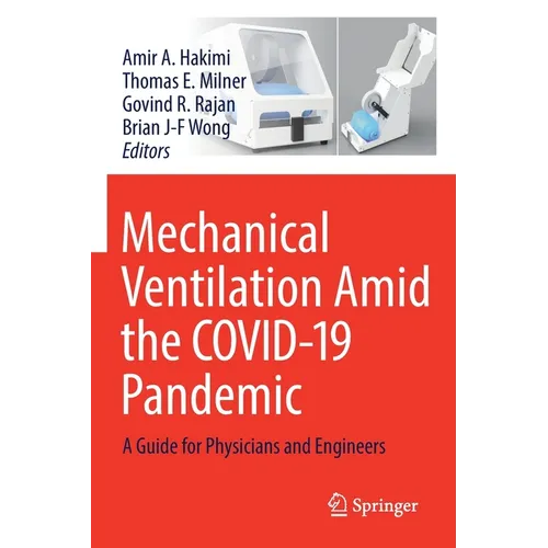 Mechanical Ventilation Amid the Covid-19 Pandemic: A Guide for Physicians and Engineers - Paperback