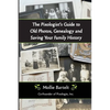 The Pixologist's Guide to Old Photos, Genealogy and Saving Your Family History - Paperback