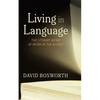 Living in Language: The Literary Word at Work in the World - Paperback