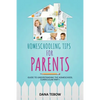 Homeschooling Tips for Parents Guide to Understanding the Homeschool Curriculum Part I - Paperback
