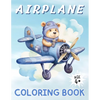 Airplane Coloring Book: A Sky High Coloring Adventure for Kids Ages 4 & Above ǀ 50 Images ǀ Large Print ǀ Perfect Gifts for Kids - Paperback