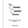 The Organic Chemistry Cookbook: An Original Organic Chemistry Study Aid - Paperback