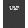 Self-Care: Mind, Body, & Soul - Paperback