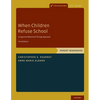 When Children Refuse School: Parent Workbook - Paperback