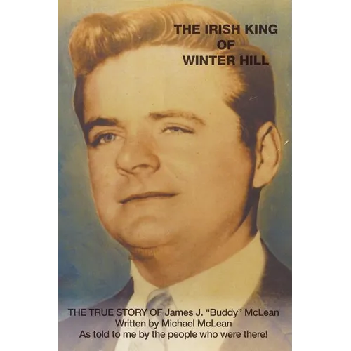 The Irish King of Winter Hill: The True Story of James J. "Buddy" McLean - Paperback