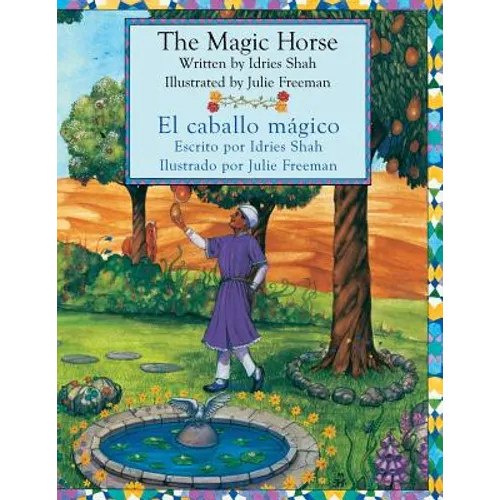 The Magic Horse - El caballo mágico: English-Spanish Edition - Paperback