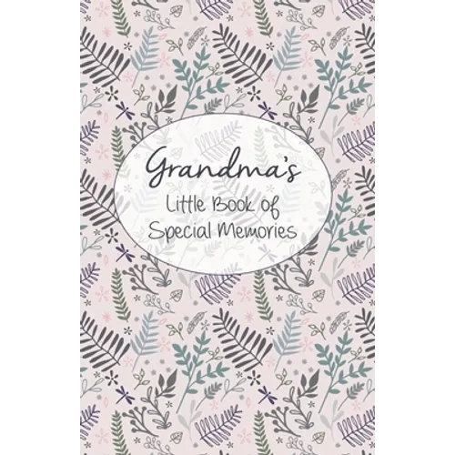 Grandma's Little Book of Special Memories: Memories and Keepsake for grandchildren - Paperback