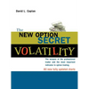The New Option Secret - Volatility: The Weapon of the Professional Trader and the Most Important Indicator in Option Trading - Paperback