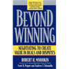 Beyond Winning: Negotiating to Create Value in Deals and Disputes - Paperback