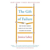 The Gift of Failure: How the Best Parents Learn to Let Go So Their Children Can Succeed - Paperback