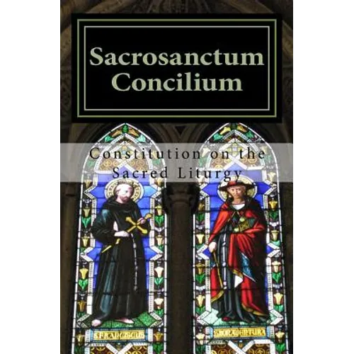 Sacrosanctum Concilium: Constitution on the Sacred Liturgy - Paperback