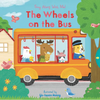The Wheels on the Bus: (A Classic Nursery Rhyme Board Book with Interactive Sliders and Qr Code for Instrumental and Vocal Versions - For Babies and T - Board Book