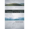 Landscape as Sacred Space - Paperback