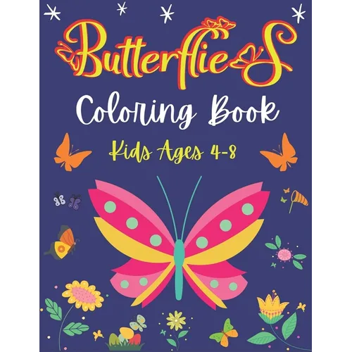 Butterflies Coloring Book Kids Ages 4-8: A Beautiful Coloring Book for Girls and Boys, AMAZING GIFT IDEA FOR CHILDREN'S WHO LOVES BUTTERFLY - Paperback